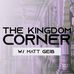 The Kingdom Corner Podcast with Matt Geib - Facebook