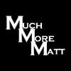 MuchMoreMatthew - @muchmorematthew - TikTok