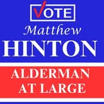 Matthew Hinton ALDERMAN AT LARGE 2025 - @hinton_alderman_at_large - Instagram