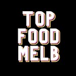 Top Food Melbourne - @topfoodmelbourne - Instagram