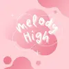 Melody High - @melody.high1 - TikTok