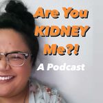 Melody Spaulding, Host - @areyoukidneymepod - Instagram