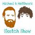 Michael &amp; Matthew’s Sketch Show - Facebook