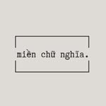 miền chữ nghĩa. - @mien__chu.nghia - Instagram