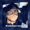 Mike Barreras - @mikebarreras - TikTok