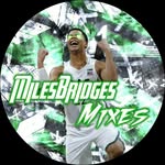 Miles Bridges Mixes - @milesbridgesmixes - Instagram