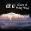 milky way - @milkyway2251 - TikTok