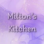 Milton's Kitchen - @miltons_kitchen__ - Instagram