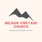 Nelson Vineyard Church - @nelsonvineyardchurch - Instagram