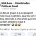 Lá vem o Nick Lala falar bos ta - Facebook