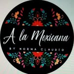 A la Mexicana by Norma Claudio - @alamexicanabynorma - Instagram