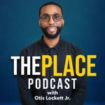 The Place Podcast (Otis Lockett Jr.) - @theplacepodcastnc - Instagram