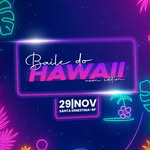 BAILE DO HAWAII 2025 - @patrao_eventos - Instagram