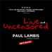 Live and Uncensored - Paul Lambis - Facebook