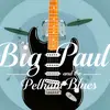 Big Paul and the Pelham Blues - @bp.and.the.pelham.blues - TikTok