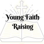 Young Faith Raising - @youngfaith_raising - Instagram