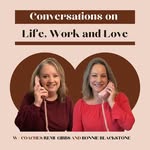 Bonnie Blackstone and Remi Gibbs - @conversations_lifeworklove - Instagram