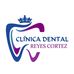 Clínica Dental Reyes Cortez - Facebook