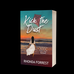 Kick the Dust - Novel by Rhonda Forrest - Facebook
