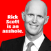 Rick Scott is an asshole. - Facebook