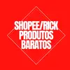 rick/shopee - @oseiasaugustodoss - TikTok