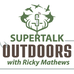 SuperTalk Outdoors with Ricky Mathews - Facebook