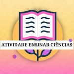 Ensinar Ciências - Beatriz e Roberta - @atividade.ensinarciencias - Instagram