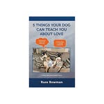 Russ Bowman - @5thingsyourdogcanteachyou - Instagram