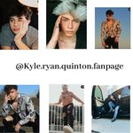 ~ F A N P A G E ~ - @kyle.ryan.quinton.fanpage - Instagram