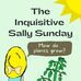 The Inquisitive Sally Sunday - Facebook