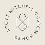 Scott Mitchell Custom Homes - @scottmitchellcustomhomes - Instagram