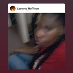 Lasonya Huffman - @lasonyahuffman4 - Instagram