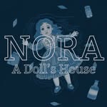 Limelight Festival Presents: Nora: A Doll’s House by Stef Smith - @nora_limelight - Instagram