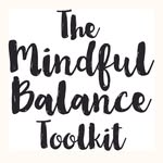 The Mindful Balance Toolkit™  by Stephanie Chaisson - @themindfulbalancetoolkit - Instagram