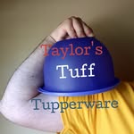 Taylor's Tuff Tupperware - @taylors_tuff_tupperware - Instagram