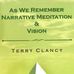 As We Remember Narrative Meditation &amp; Vision By Terry Clancy - Facebook