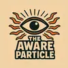 The Aware Particle - @theawareparticle - TikTok