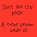 Don't like this page. A crazy person made it. - Facebook