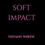 Tiffany Wirth - @softimpactnovel - Instagram
