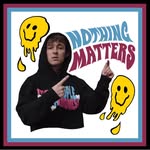 Nothing Matters: a Toddcast - @toddcast.podcast - Instagram
