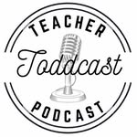 Toddcast Teacher Podcast - @toddcastteacherpodcast - Instagram