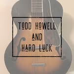 Todd Howell and Hard Luck - @todd_howellandhard_luck - Instagram