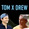 Tom x Drew🥵🥰 - @tom.x.drew - TikTok