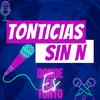 TONTICIAS SIN N - @tonticias_sin_n - TikTok