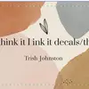 Youthinkitiinkitdecals/things - @trishjohnston437 - TikTok