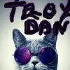 Troy Dan - @troydan0 - TikTok