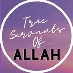 True Servants of Allah - @trueservantsofallah - Instagram