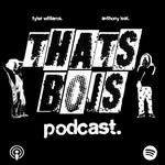 Tyler Williams & Anthony Leal - @thatsboispodcast - Instagram