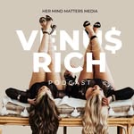 Venus Rich Podcast - @venusrichpodcast - Instagram