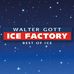 Walter Gott - Ice Factory - Facebook